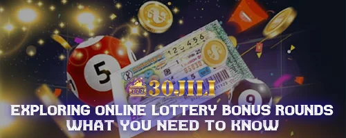 Exploring Online Lottery Bonus Rounds: What You Need to Know